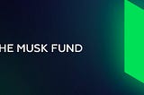 The Musk Fund