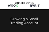 Growing Your Small Trading Account: Strategies for Success in the Cryptocurrency Market