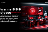 Introducing Swarms 8.8.0 Update: Improving Resilience in Production