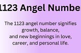 1123 Angel Number Meaning in Love, Career, Twin Flame and soulmate
