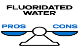 Fluoridated Water: A Double-Edged Sword — A Seasoned Water Professional’s Perspective