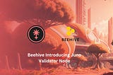 📢 Beehive Introducing Juno Validator Node 🐝