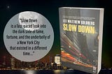 Book Excerpt: Slow Down by Lee Matthew Goldberg