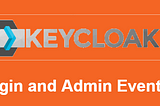 Keycloak Login and Admin Events Image