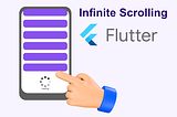 How to Implement Infinite Scrolling in Flutter: A Simple Guide