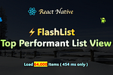 React Native — FlashList: Performant List view (Implementation + Analysis)