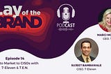 Lay of the Brand Podcast Episode 14: How to Market to CISOs with 7-Eleven & T.E.N.