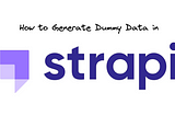 Generate Dummy Data in Strapi