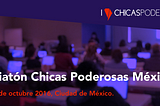 Mediatón Chicas Poderosas México 2016