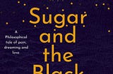 Sugar and the Black Cat — a novella