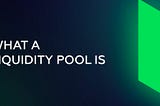 What are liquidity pools?