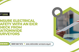 Ensure Electrical Safety with an EICR Check from Nationwide Surveyors