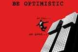 How Optimism Might Kill Your Corporate Acquisition.