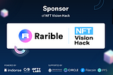 NFT Vision Hack x Rarible
“Build on the Rarible Protocol”