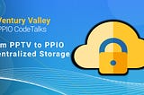 From PPTV to PPIO Decentralized Storage