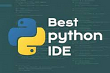 A photo with an inscription: “Best Python IDE”.