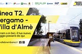 Al via i lavori della nuova linea tramviaria T2 Bergamo – Villa d’Almè