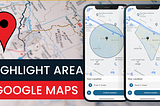 Flutter — Highlight any area in Google Maps