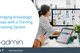 Bridging Knowledge Gaps With A Training Tracking System