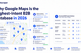 Why Google Maps Is the Highest-Intent B2B Database in 2026