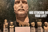 Has Stoicism saved your life?