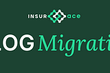 InsurAce.io Blog Migration to a new home