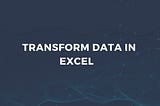 Excel Mastery Unleashed: Transforming Training Program Data Dynamically for Actionable Insights.