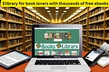 Elibrary for book lovers with thousands of free ebooks