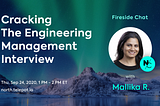 North Fireside Chat: Cracking The Engineering Management Interview
