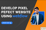 I will develop your webflow website