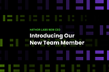 Introducing Our New Team Member