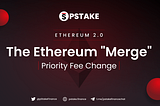 The Ethereum “Merge”: Priority Fee Change