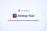 Apresentando Core’s Airdrop Tool: Uma Maneira Gratuita de Distribuir Tokens