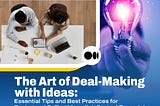The Art of Deal-Making with Ideas: Essential Tips and Best Practices for Buying and Selling Ideas…