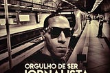Um breve relato sobre o jornalismo, um caso de amor & ódio
