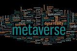 The Busy Person’s Guide to the Metaverse