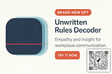 I Built a Custom GPT to Decode the Unwritten Rules of Work