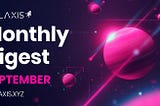 Galaxis Monthly Digest — September 2024: Driving Innovation and Expanding Communities