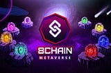 Revitalized and ready to take on the world — 8CHAIN METAVERSE