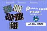 Predictcoin Squad INO: PREDNFT Minting On Wizard Launchpad