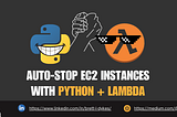 DevOps Automation: Auto-Stop EC2 Instances with Python + Lambda!