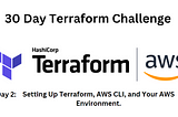 Step-by-Step Guide to Setting Up Terraform, AWS CLI, and Your AWS Environment.