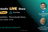 DDL Ep 05: AI and Data — The LinkedIn Story