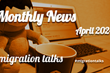 migration talks Monthly News / April, 2024