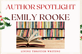 Author Spotlight: Emily Rooke