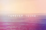 Forever Young