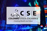 Current thoughts on the Colombo Stock Exchange (CSE)