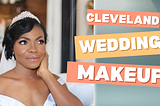 Discover the Best Cleveland Wedding Makeup with Makeup by Ahshia