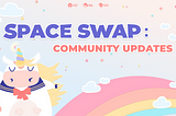 Project update! SpaceSwap is UP & Running!