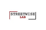 Why should a parent care about Streetwise Lab?